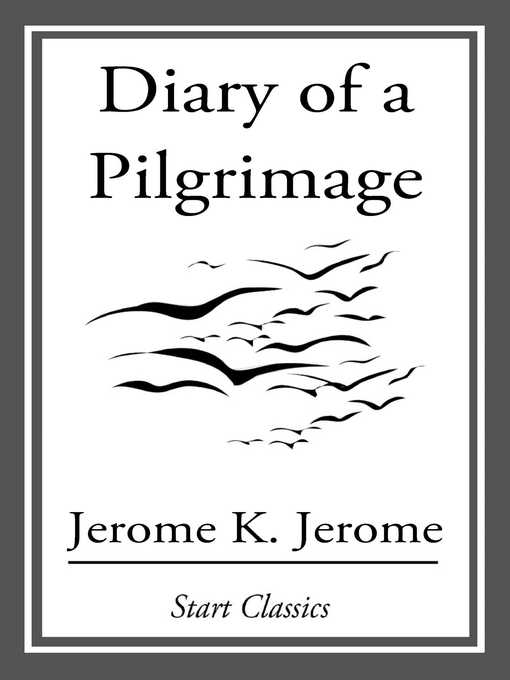 Title details for Diary of a Pilgrimage by Jerome K. Jerome - Available